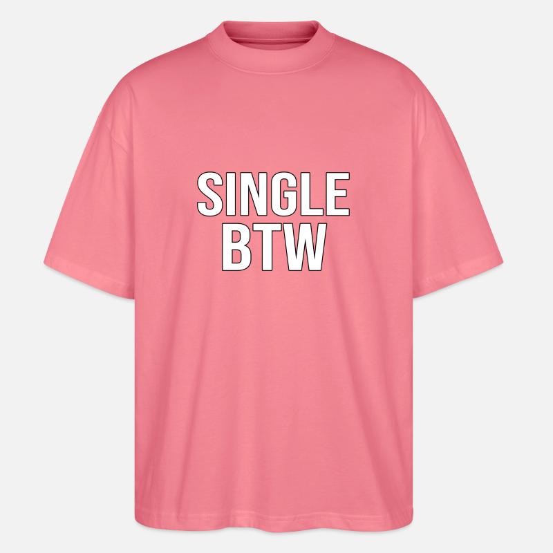 Single BTW Bold Monochrome - Stanley/Stella Oversized Unisex Bio T-Shirt Blaster 2.0 - Pink