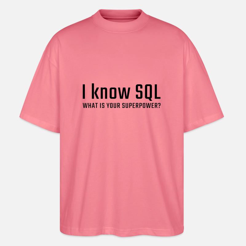 I know SQL - Stanley/Stella Oversized Unisex Organic T-shirt Blaster 2.0 - pink joy 