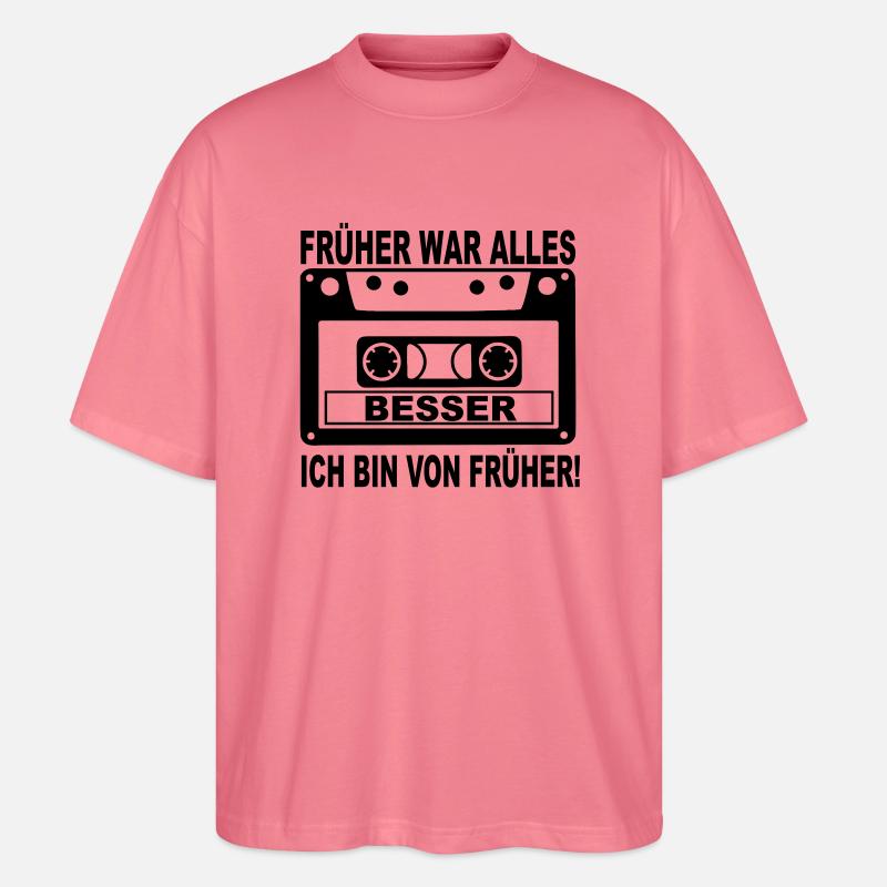 früher war alles besser - Stanley/Stella Oversized Unisex Bio T-Shirt Blaster 2.0 - Pink 