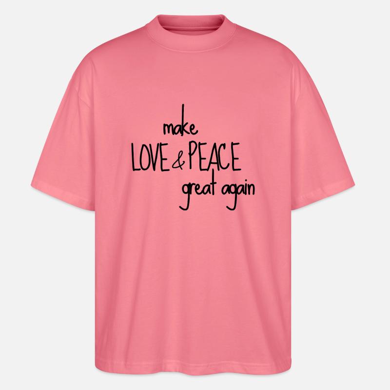make LOVE & PEACE great again - Stanley/Stella Oversized Unisex Bio T-Shirt Blaster 2.0 - Pink 
