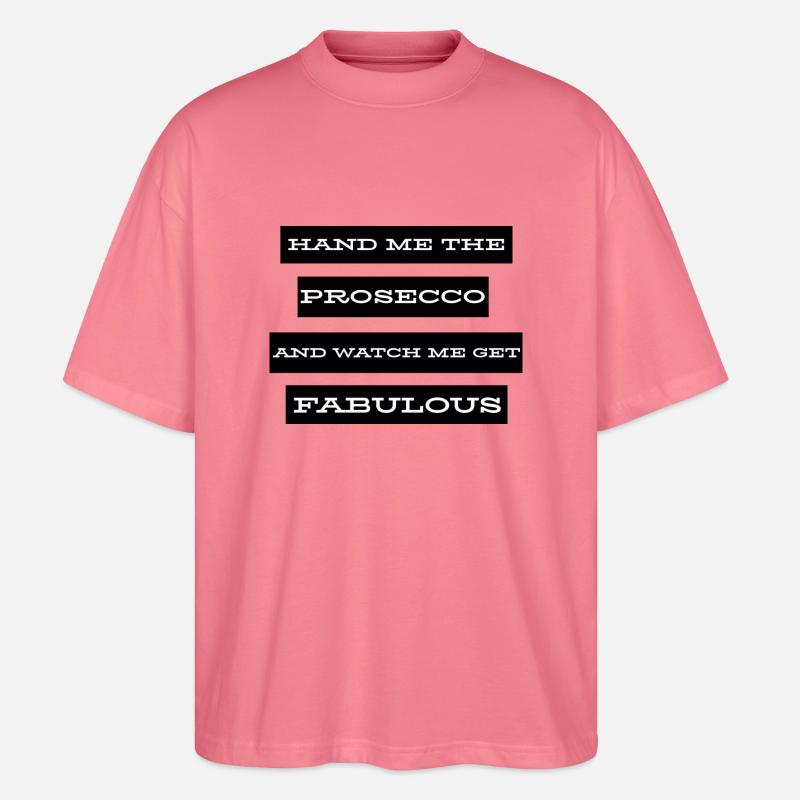 Hand Me The Prosecco - Stanley/Stella Oversized Unisex Bio T-Shirt Blaster 2.0 - Pink 