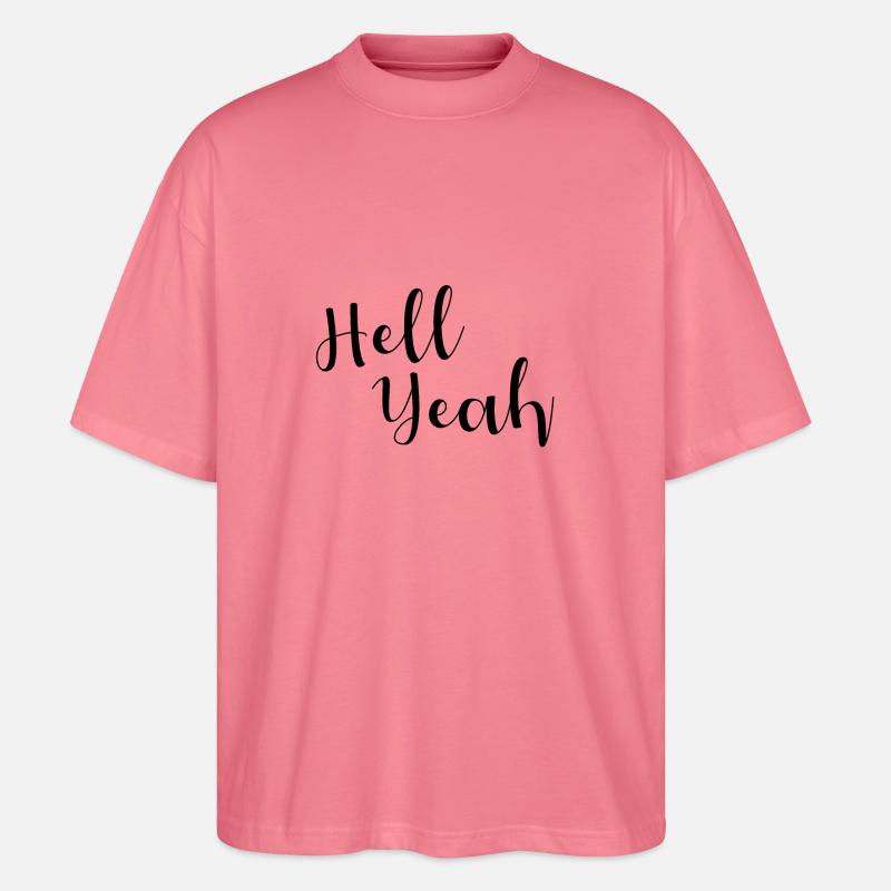 Hell Yeah Lettering - Stanley/Stella Oversized Unisex Bio T-Shirt Blaster 2.0 - Pink 