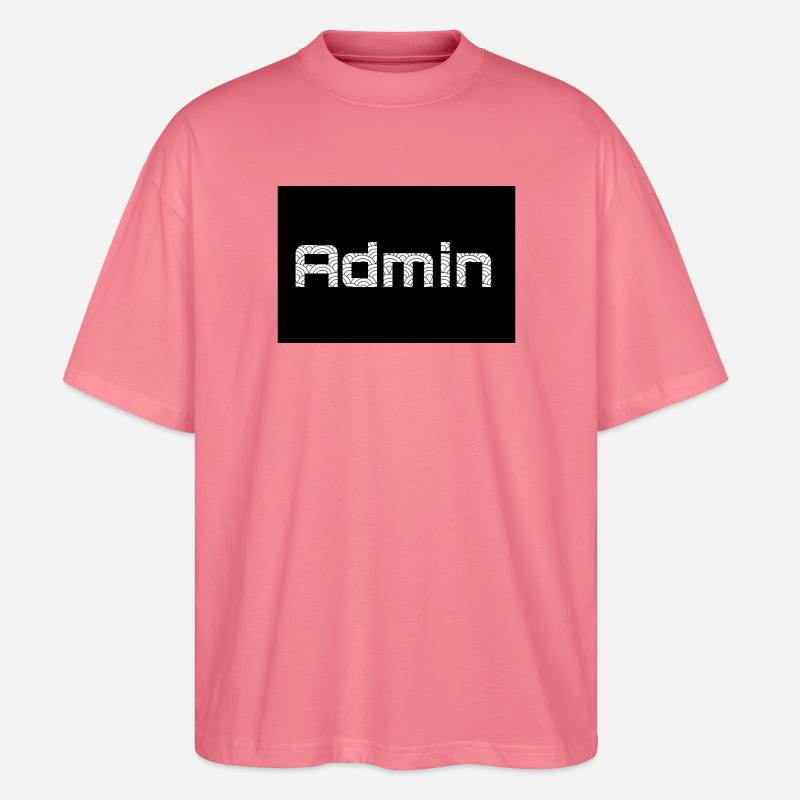 ADMIN Whitewords/Blackbackround - Stanley/Stella Oversized Unisex Bio T-Shirt Blaster 2.0 - Pink 