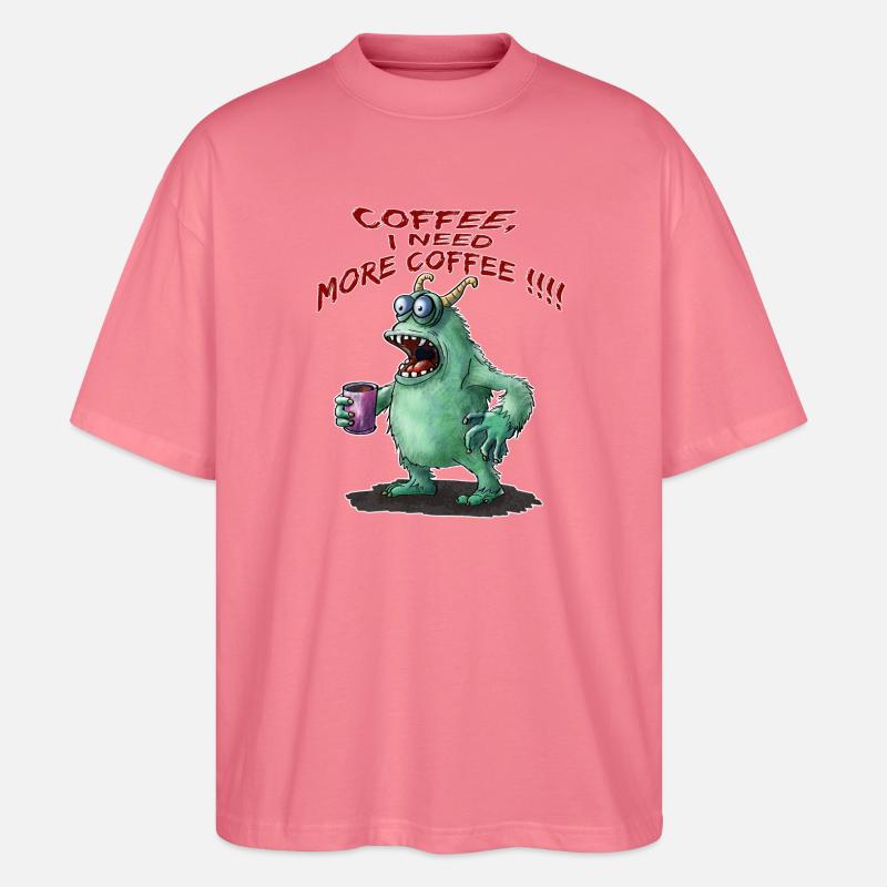 Coffee, I need more Coffee !!! - Stanley/Stella Oversized Unisex Bio T-Shirt Blaster 2.0 - Pink 