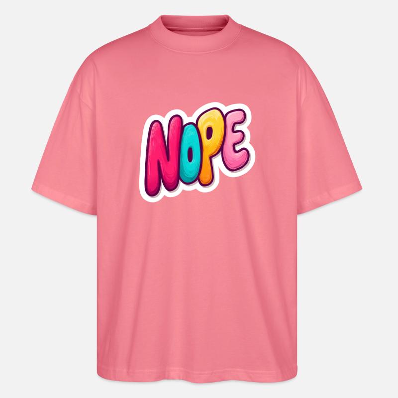Nope - Stanley/Stella Oversized Unisex Organic T-shirt Blaster 2.0 - pink joy 