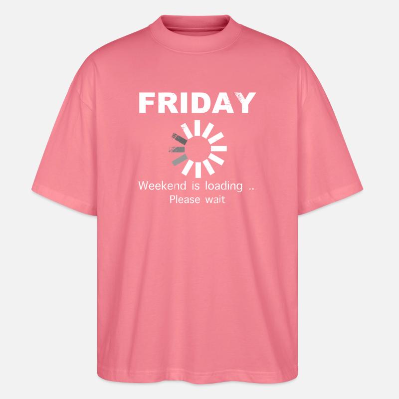 Friday Weekend Loading Spruch - Stanley/Stella Oversized Unisex Bio T-Shirt Blaster 2.0 - Pink