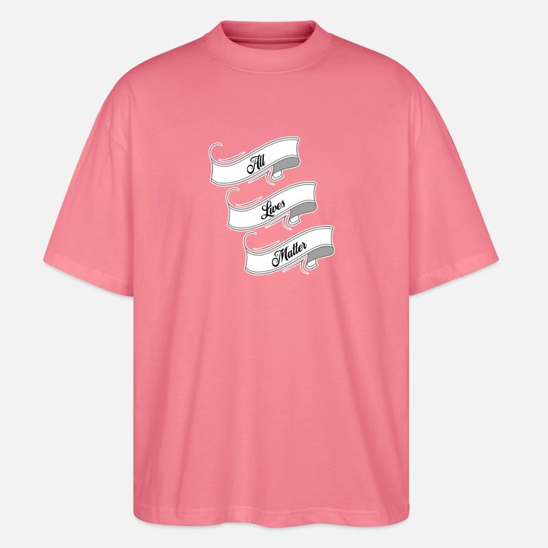 All Lives Matter - Stanley/Stella Oversized Unisex Bio T-Shirt Blaster 2.0 - Pink 
