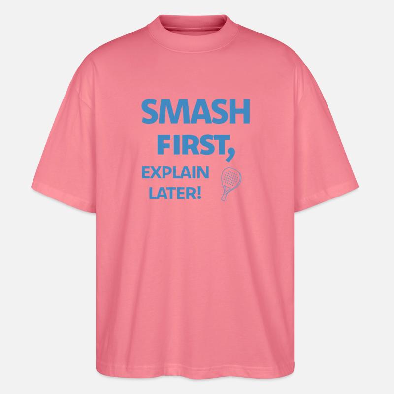 Smash First Explain Later Padel - Stanley/Stella Oversized Unisex Bio T-Shirt Blaster 2.0 - Pink 