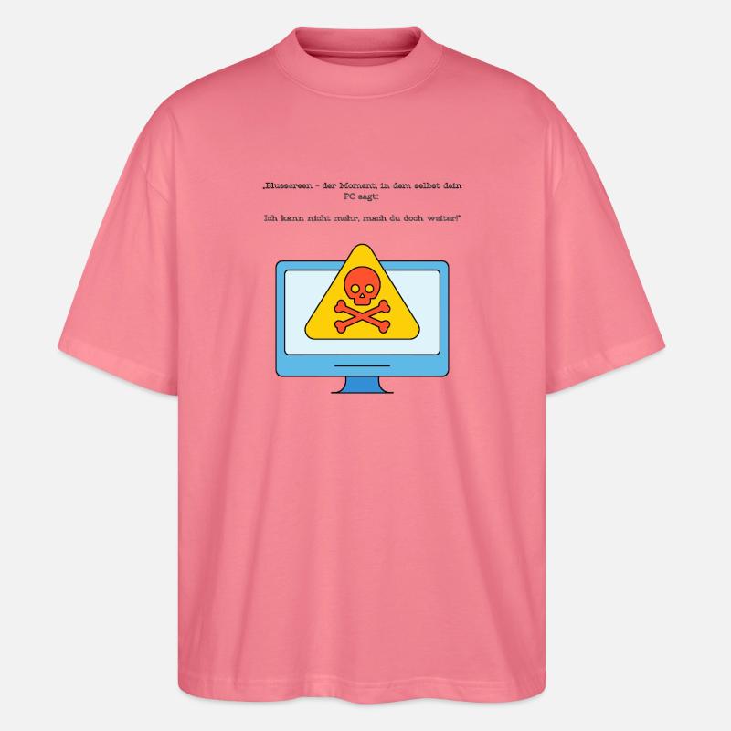 Blue Screen Humor Skull Warnung - Stanley/Stella Oversized Unisex Bio T-Shirt Blaster 2.0 - Pink 