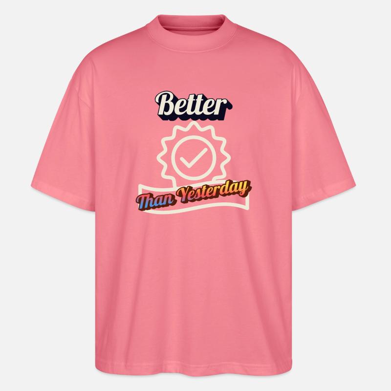 Better Than Gestern – Tägliche Wachstumsmotivation De - Stanley/Stella Oversized Unisex Bio T-Shirt Blaster 2.0 - Pink 