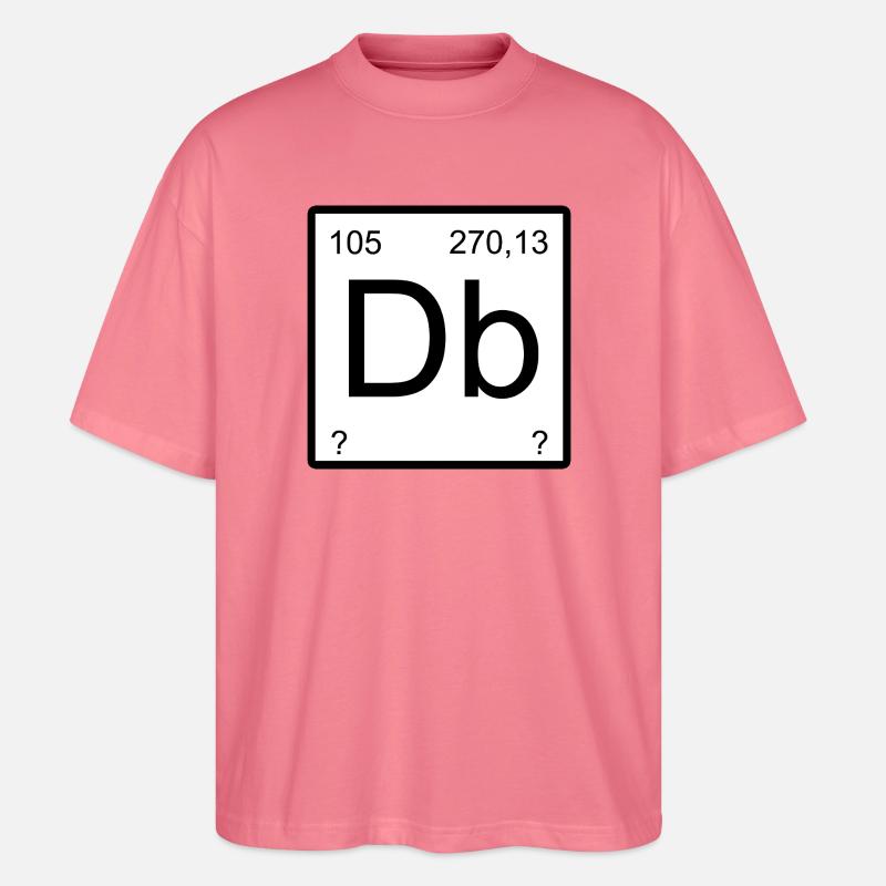 Dubnium Element Typografie - Stanley/Stella Oversized Unisex Bio T-Shirt Blaster 2.0 - Pink 