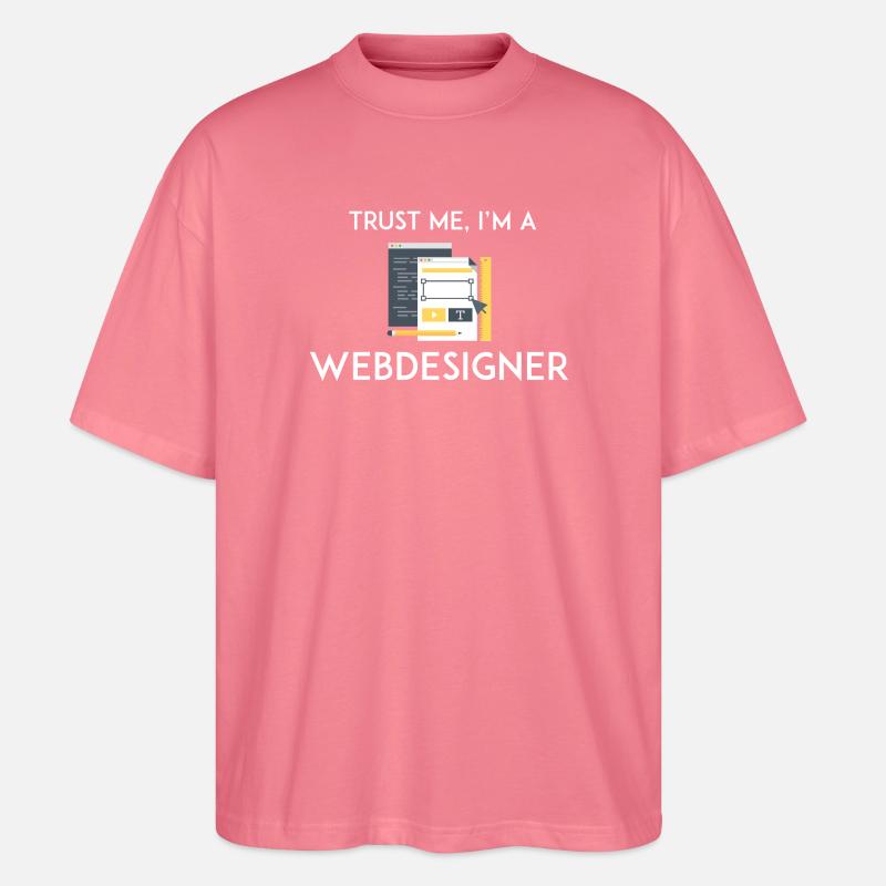 Vertrau mir, ich bin Webdesigner - Stanley/Stella Oversized Unisex Bio T-Shirt Blaster 2.0 - Pink 