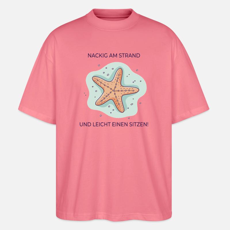 Nackig am Strand – Lustiger Seestern Spruch - Stanley/Stella Oversized Unisex Bio T-Shirt Blaster 2.0 - Pink
