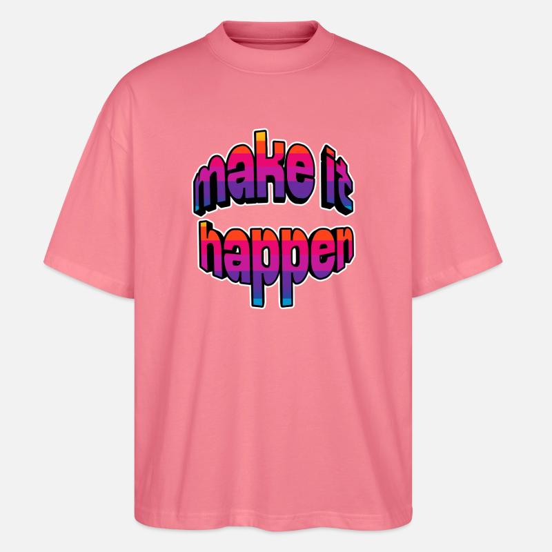 Make It Happen Gradient - Stanley/Stella Oversized Unisex Bio T-Shirt Blaster 2.0 - Pink 