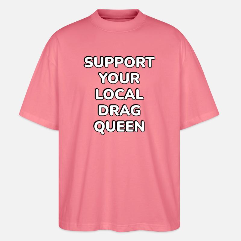 Drag Queen - Stanley/Stella Oversized Unisex Bio T-Shirt Blaster 2.0 - Pink 
