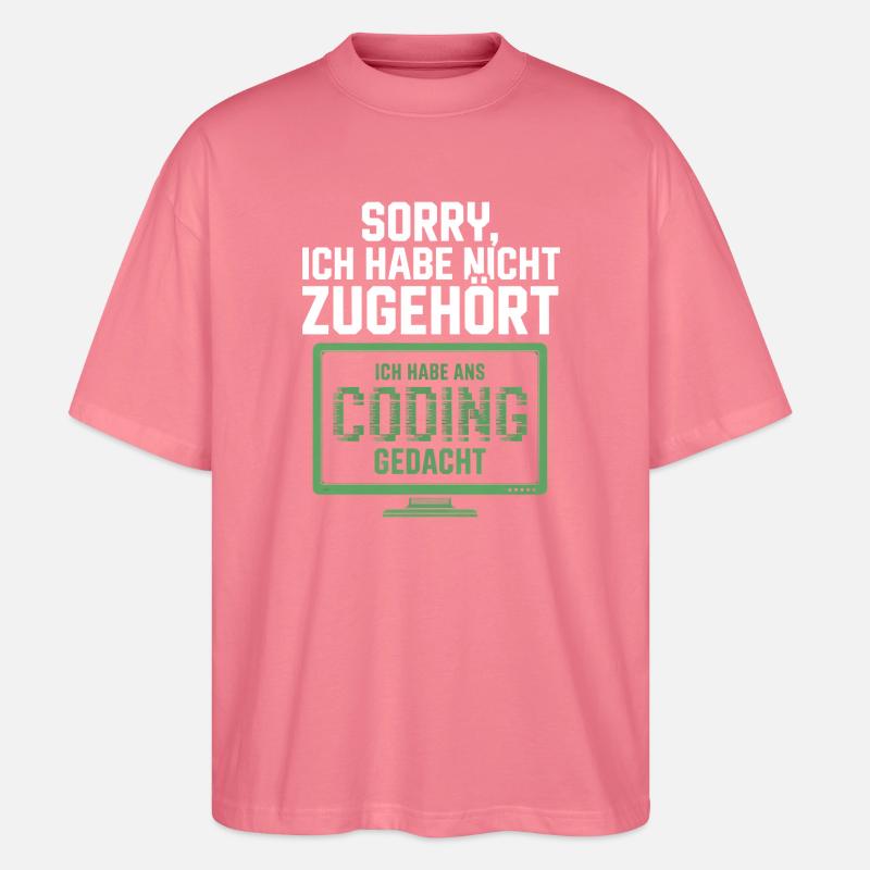 Sorry, I thought coding - Stanley/Stella Oversized Unisex Organic T-shirt Blaster 2.0 - pink joy 