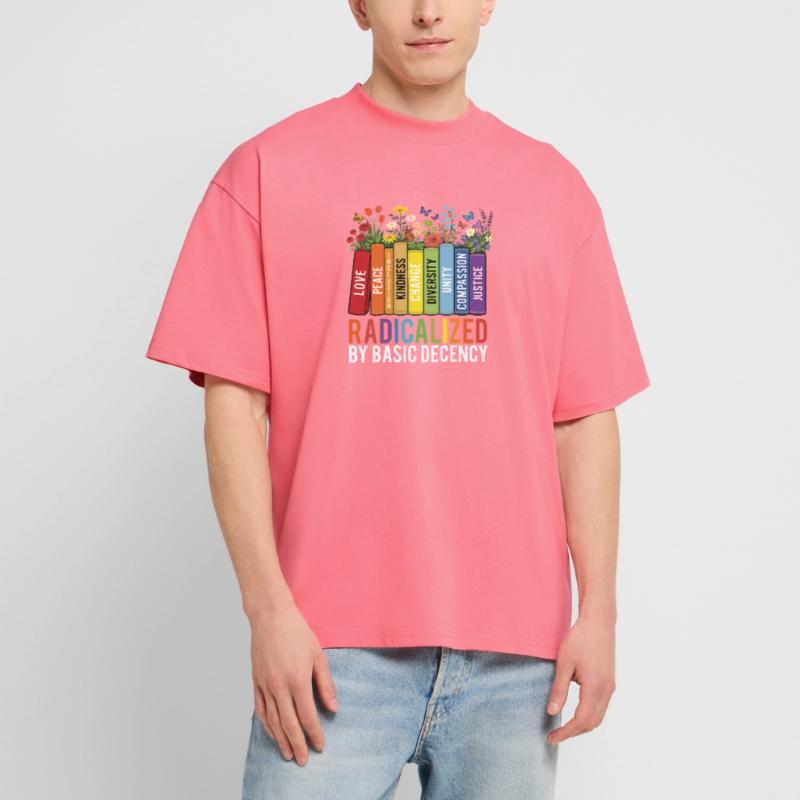 Radicalized Basic Decency Kindness Equality  Stanley/Stella Oversized Unisex Organic T-shirt Blaster 2.0