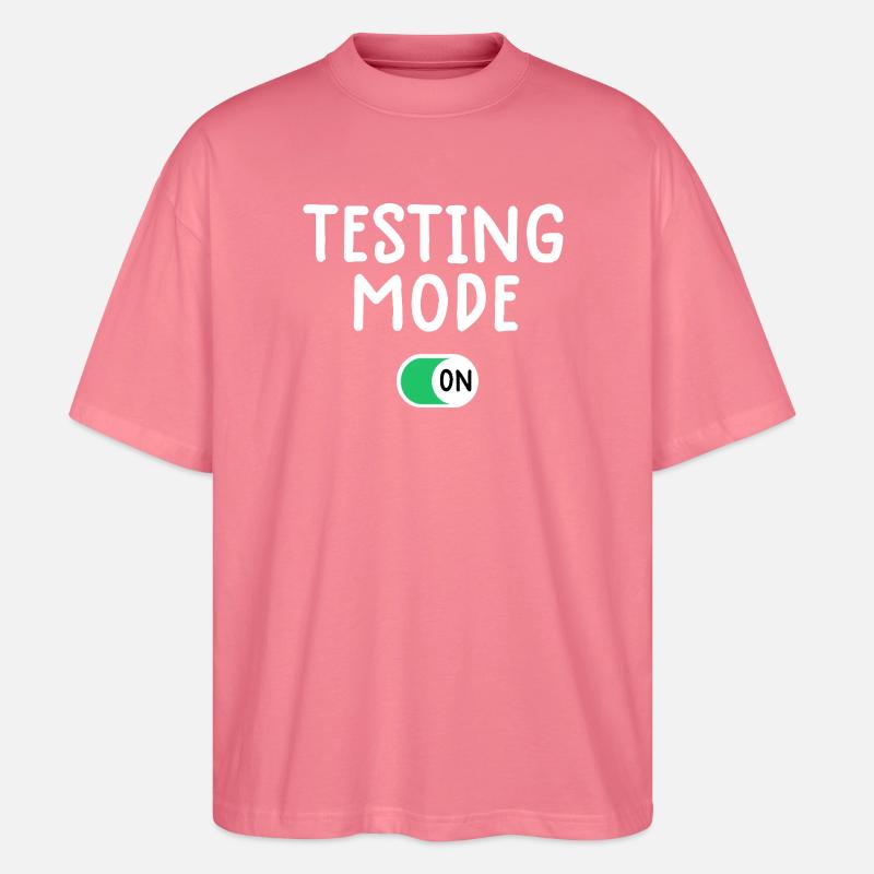 Testing Mode On Graphic Tee - Stanley/Stella Oversized Unisex Organic T-shirt Blaster 2.0 - pink joy 