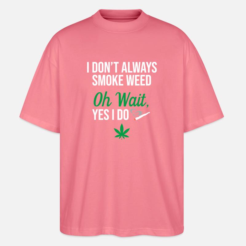 Ich rauche nicht immer Gras - Stanley/Stella Oversized Unisex Bio T-Shirt Blaster 2.0 - Pink 