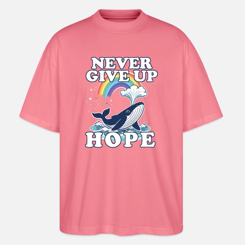 Never give up Hope  - Stanley/Stella Oversized Unisex Bio T-Shirt Blaster 2.0 - Pink 