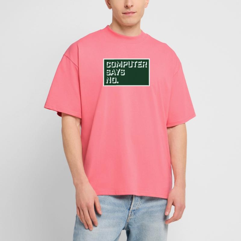 Computer Says No Funny Programmer Nerd Technique Stanley/Stella Oversized Unisex Organic T-shirt Blaster 2.0