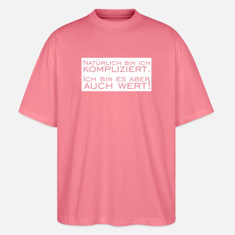 Natürlich bin ich Kompliziert - Stanley/Stella Oversized Unisex Bio T-Shirt Blaster 2.0 - Pink 