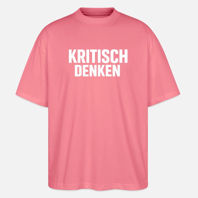Critical thinking – clear statement look - Stanley/Stella Oversized Unisex Organic T-shirt Blaster 2.0 - pink joy