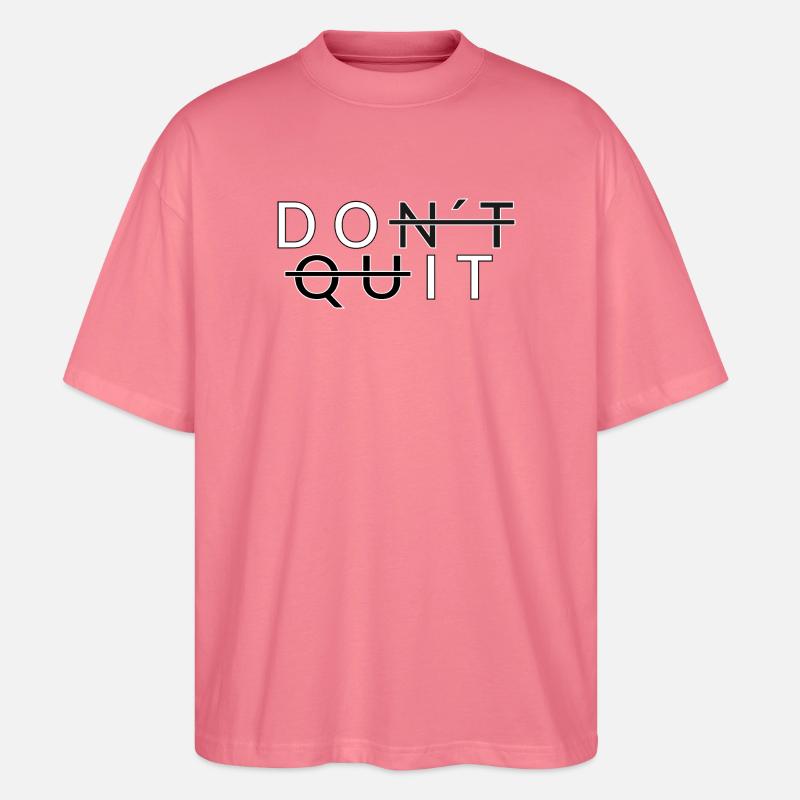 Don´t Quit _Do It - Stanley/Stella Oversized Unisex Bio T-Shirt Blaster 2.0 - Pink