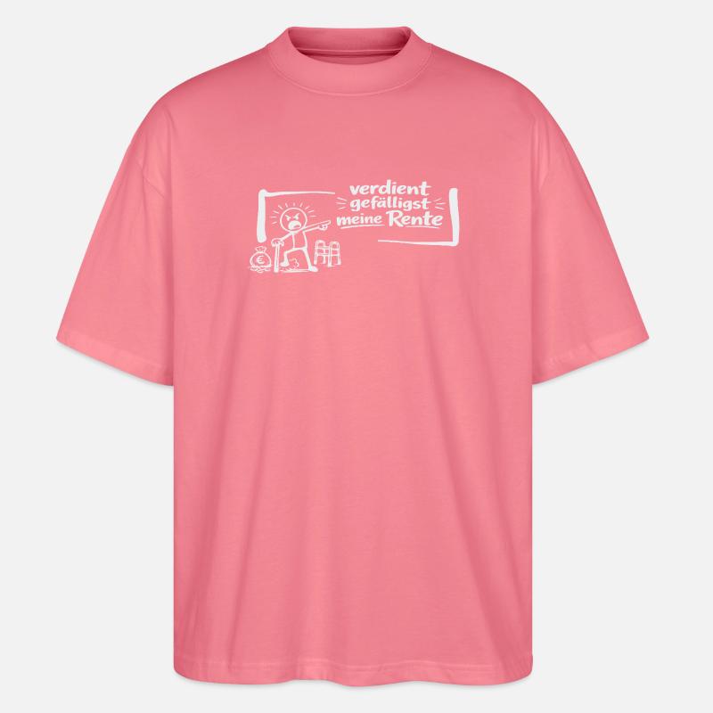 Verdient gefälligst meine Rente! - Stanley/Stella Oversized Unisex Bio T-Shirt Blaster 2.0 - Pink 
