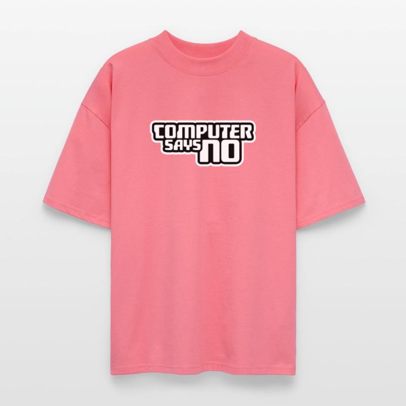 Computer Says No Funny Programmer Nerd Technique Stanley/Stella Oversized Unisex Organic T-shirt Blaster 2.0