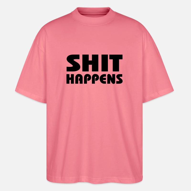 Shit happens - Stanley/Stella Oversized Unisex Bio T-Shirt Blaster 2.0 - Pink