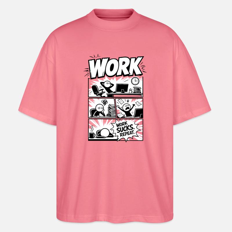 Work Sucks Repeat Comic - Stanley/Stella Oversized Unisex Organic T-shirt Blaster 2.0 - pink joy 