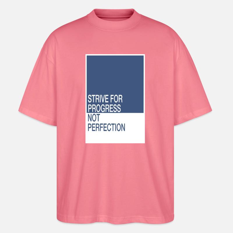 Strive for Progress, Not Perfection - Stanley/Stella Oversized Unisex Bio T-Shirt Blaster 2.0 - Pink 