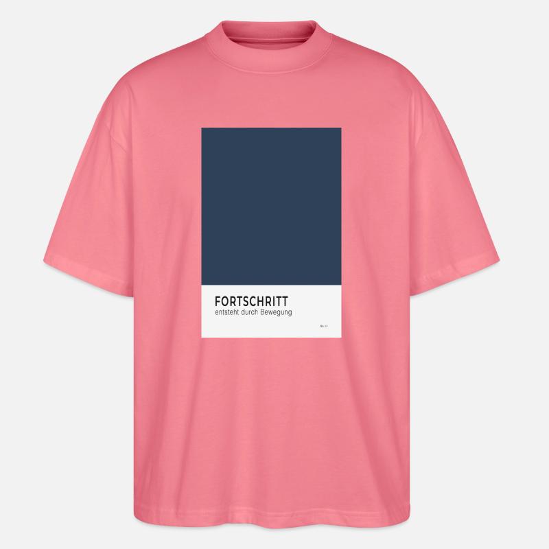 Fortschritt entsteht durch Bewegung Poster - Stanley/Stella Oversized Unisex Bio T-Shirt Blaster 2.0 - Pink 