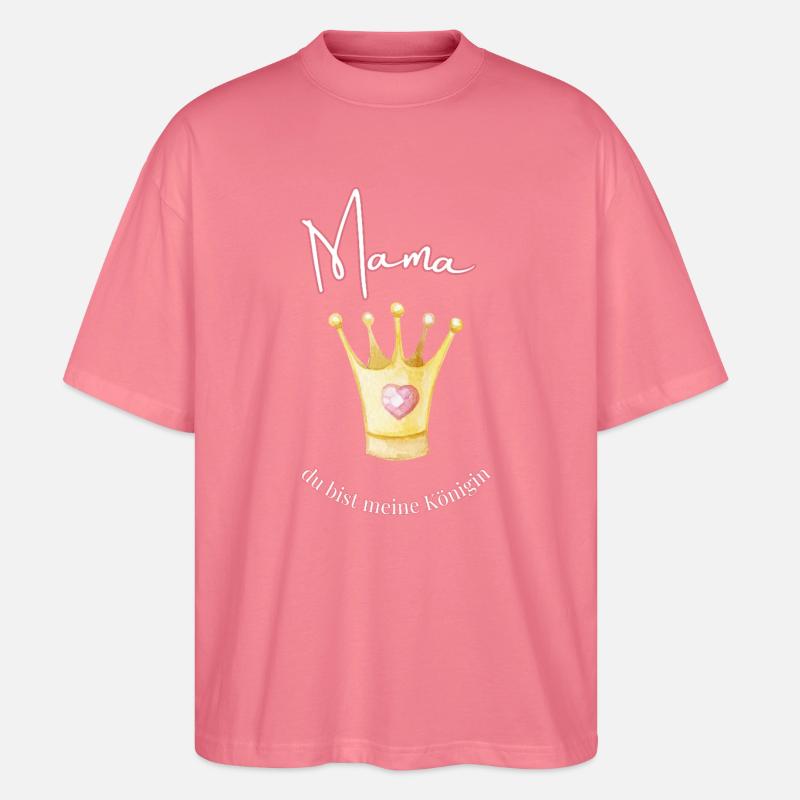 Mom - my queen. - Stanley/Stella Oversized Unisex Organic T-shirt Blaster 2.0 - pink joy 