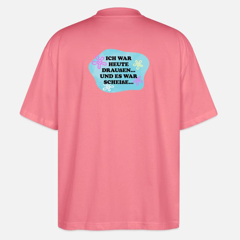 Ich war draußen | Sarkasmus Retro Meme - Stanley/Stella Oversized Unisex Bio T-Shirt Blaster 2.0 - Pink 