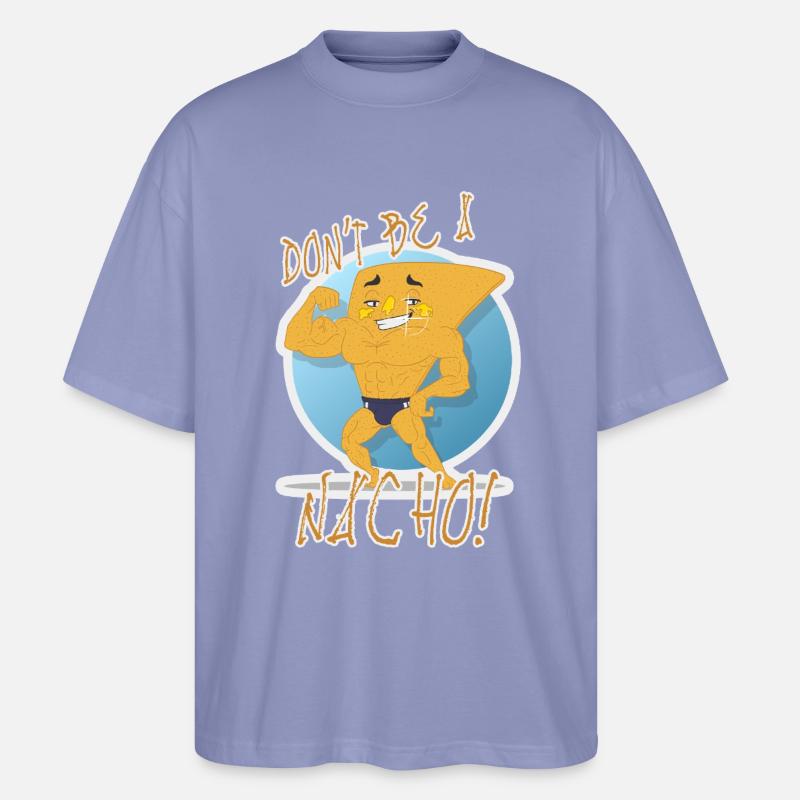 Don't Be a Nacho - Stanley/Stella Oversized Unisex Bio T-Shirt Blaster 2.0 - Violett