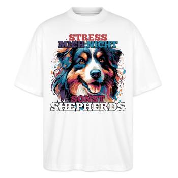 Australian Shepherd Stress mich nicht Geschenk - Stanley/Stella Oversized Unisex Bio T-Shirt Blaster 2.0 - Weiß - Vorne - Alina (178cm) & Michal (187cm)