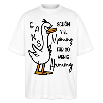 Gans schön viel Meinung für so wenig Ahnung - Stanley/Stella Oversized Unisex Bio T-Shirt Blaster 2.0 - Weiß - Vorne - Alina (178cm) & Michal (187cm)