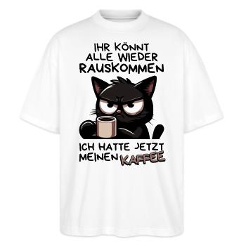 Kaffee zuerst – Dann dürft ihr wieder rauskommen - Stanley/Stella Oversized Unisex Bio T-Shirt Blaster 2.0 - Weiß - Vorne - Alina (178cm) & Michal (187cm)