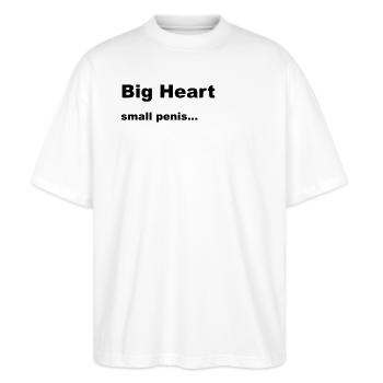 BIG HEART small penis... - Stanley/Stella Oversized Unisex Bio T-Shirt Blaster 2.0 - Weiß - Vorne - Alina (178cm) & Michal (187cm)