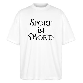 Sport ist Mord - lustiger Spruch - Stanley/Stella Oversized Unisex Bio T-Shirt Blaster 2.0 - Weiß - Vorne - Alina (178cm) & Michal (187cm)