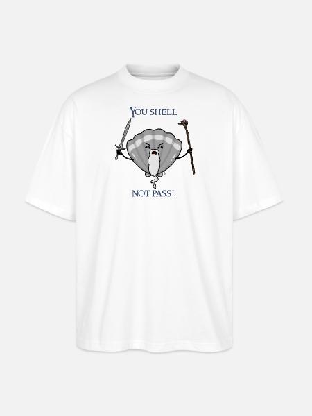 Shell Not Pass - Stanley/Stella Oversized Unisex Bio T-Shirt Blaster 2.0 - Weiß