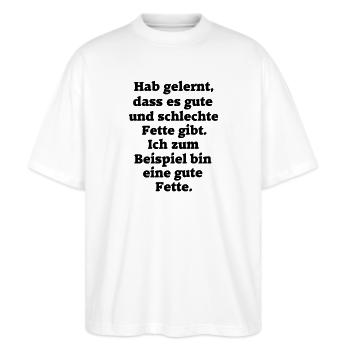 Gute Fette Dicke Frau Fun lustige Sprüche Spruch - Stanley/Stella Oversized Unisex Bio T-Shirt Blaster 2.0 - Weiß - Vorne - Alina (178cm) & Michal (187cm)