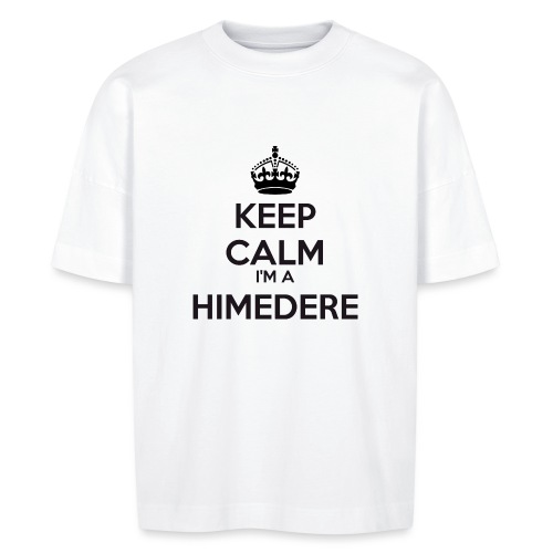 Himedere keep calm - Stanley/Stella BLASTER unisex oversize organic T-shirt