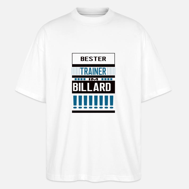Billard Trainer Bester Billardtrainer Team - Stanley/Stella Oversized Unisex Bio T-Shirt Blaster 2.0 - Weiß