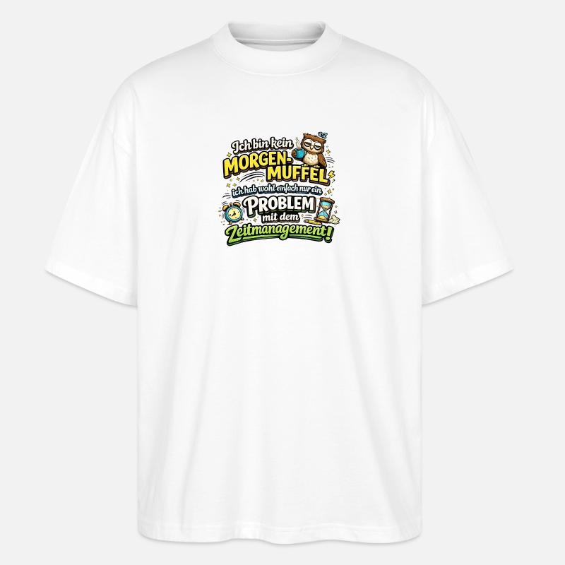 Morgenmuffel mit Zeitmanagement-Problem - Stanley/Stella Oversized Unisex Bio T-Shirt Blaster 2.0 - Weiß