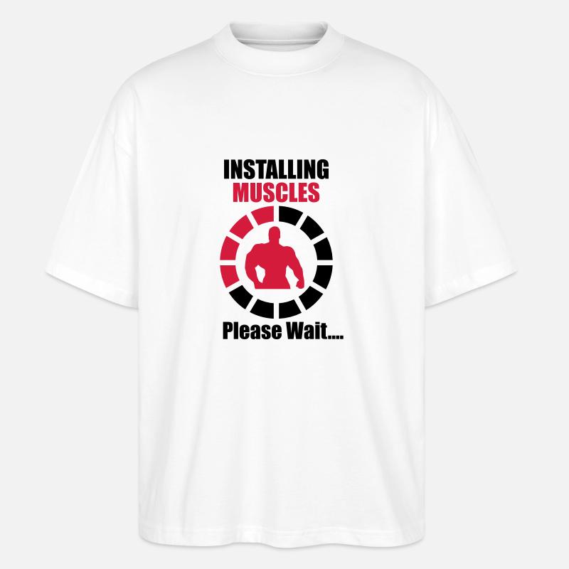Installing Muscles (Loading) Funny - Musculation - T-shirt bio Blaster 2.0 coupe oversize Stanley/Stella Unisexe - blanc