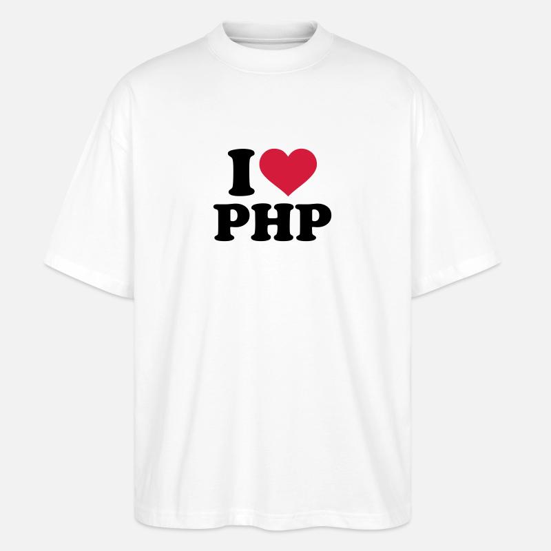 I love PHP - T-shirt bio Blaster 2.0 coupe oversize Stanley/Stella Unisexe - blanc