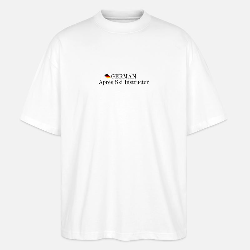 German Apres Ski Instructor - Stanley/Stella Oversized Unisex Bio T-Shirt Blaster 2.0 - Weiß